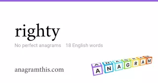righty - 18 English anagrams