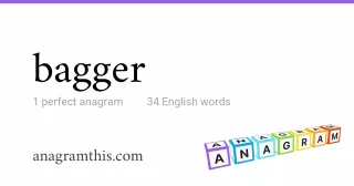 bagger - 34 English anagrams