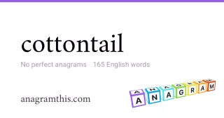 cottontail - 165 English anagrams