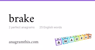 brake - 25 English anagrams