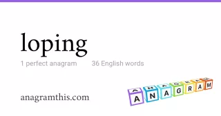 loping - 36 English anagrams