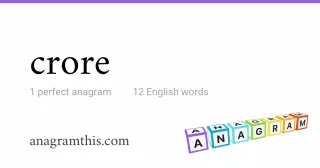 crore - 12 English anagrams