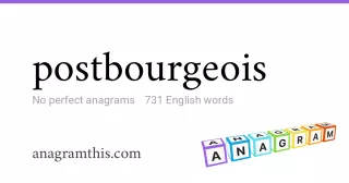postbourgeois - 731 English anagrams