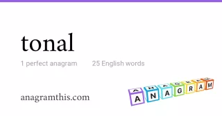 tonal - 25 English anagrams