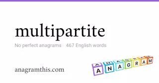 multipartite - 467 English anagrams
