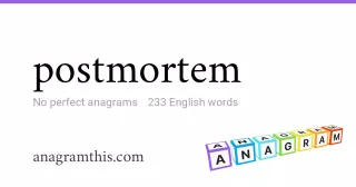 postmortem - 233 English anagrams