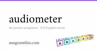 audiometer - 379 English anagrams