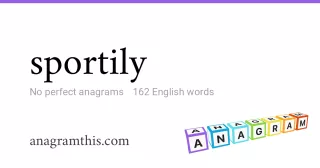 sportily - 162 English anagrams