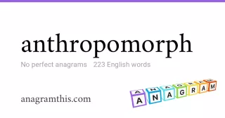 anthropomorph - 223 English anagrams