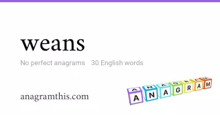 weans - 30 English anagrams