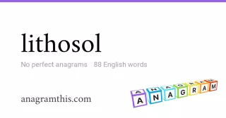 lithosol - 88 English anagrams