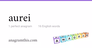 aurei - 16 English anagrams