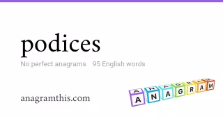 podices - 95 English anagrams