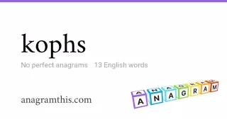 kophs - 13 English anagrams