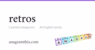 retros - 44 English anagrams
