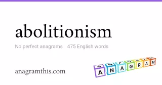 abolitionism - 475 English anagrams