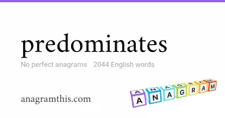 predominates - 2,044 English anagrams