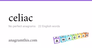 celiac - 22 English anagrams