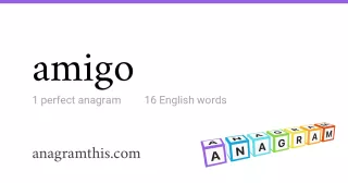 amigo - 16 English anagrams