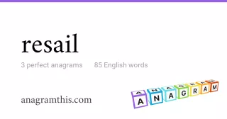 resail - 85 English anagrams
