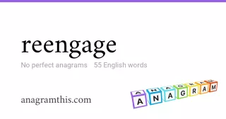 reengage - 55 English anagrams