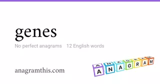 genes - 12 English anagrams