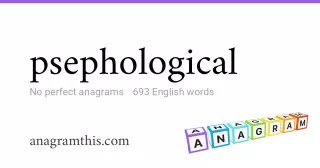 psephological - 693 English anagrams