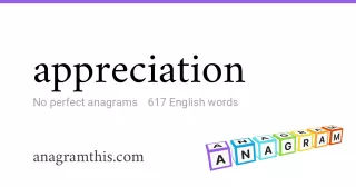 appreciation - 617 English anagrams