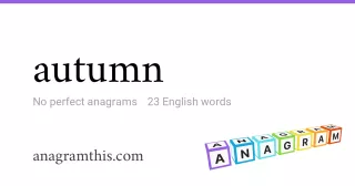 autumn - 23 English anagrams