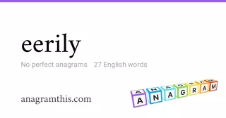 eerily - 27 English anagrams