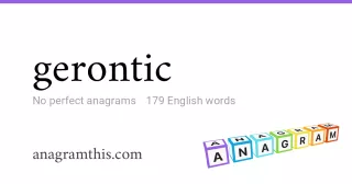 gerontic - 179 English anagrams