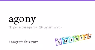 agony - 20 English anagrams
