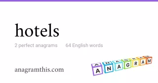 hotels - 64 English anagrams