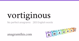 vortiginous - 283 English anagrams