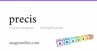 precis - 55 English anagrams