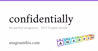 confidentially - 1,011 English anagrams