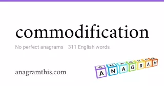 commodification - 311 English anagrams