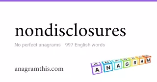 nondisclosures - 997 English anagrams