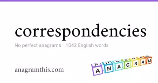 correspondencies - 1,042 English anagrams