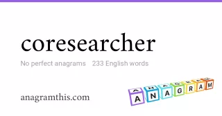 coresearcher - 233 English anagrams