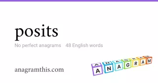 posits - 48 English anagrams