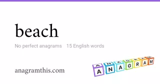 beach - 15 English anagrams