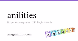 anilities - 211 English anagrams