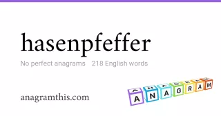 hasenpfeffer - 218 English anagrams