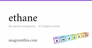 ethane - 41 English anagrams