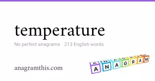 temperature - 213 English anagrams