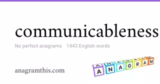 communicableness - 1,443 English anagrams