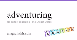 adventuring - 561 English anagrams