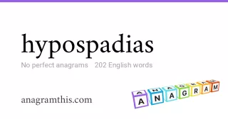 hypospadias - 202 English anagrams
