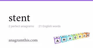 stent - 21 English anagrams